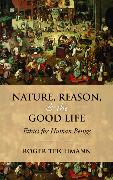 Nature, Reason, and the Good Life: Ethics for Human Beings