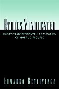 Ethics Vindicated: Kant's Transcendental Legitimation of Moral Discourse