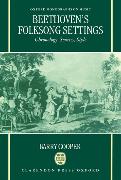 Beethoven's Folksong Settings: Chronology, Sources, Style