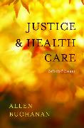 Justice and Health Care: Selected Essays