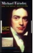 Michael Faraday and The Royal Institution