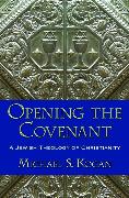Opening the Covenant: A Jewish Theology of Christianity
