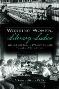 Working Women, Literary Ladies: The Industrial Revolution and Female Aspiration