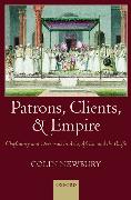 Patrons, Clients, and Empire: Chieftaincy and Over-Rule in Asia, Africa, and the Pacific