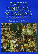 Faith Finding Meaning: A Theology of Judaism