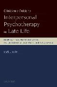 Clinician's Guide to Interpersonal Psychotherapy in Late Life: Helping Cognitively Impaired or Depressed Elders and Their Caregivers