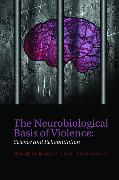The Neurobiological Basis of Violence