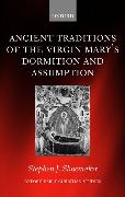 The Ancient Traditions of the Virgin Mary's Dormition and Assumption