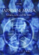 The Japanese Mafia: Yakuza, Law, and the State