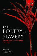 The Poetry of Slavery: An Anglo-American Anthology, 1764-1865