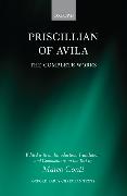 Priscillian of Avila: The Complete Works