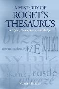 A History of Roget's Thesaurus: Origins, Development, and Design