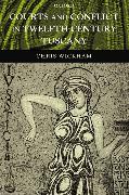 Courts and Conflict in Twelfth-Century Tuscany