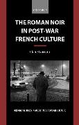 The Roman Noir in Post-War French Culture