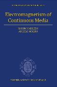 Electromagnetism of Continuous Media: Mathematical Modelling and Applications