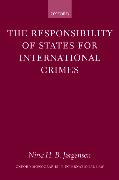 The Responsibility of States for International Crimes