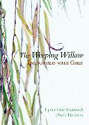 The Weeping Willow: Encounters with Grief