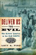 Deliver Us from Evil: The Slavery Question in the Old South