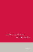 Oxford Studies in Metaphysics: Volume 5