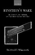 Einstein's Wake (Relativity, Metaphor, and Modernist Literature)