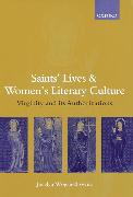 Saints' Lives and Women's Literary Culture, 1150-1300