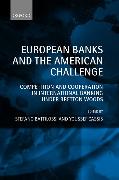 European Banks and the American Challenge: Competition and Cooperation in International Banking Under Bretton Woods
