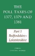 The Poll Taxes of 1377, 1379, and 1381: Part 1: Bedfordshire-Leicestershire