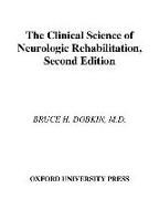 The Clinical Science of Neurologic Rehabilitation