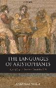 The Languages of Aristophanes: Aspects of Linguistic Variation in Classical Attic Greek