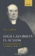 High Calvinists in Action: Calvinism and the City, Manchester and London, 1810-1860