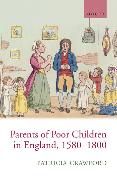 Parents of Poor Children in England, 1580-1800