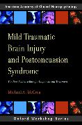 Mild Traumatic Brain Injury and Postconcussion Syndrome