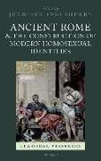 Ancient Rome and the Construction of Modern Homosexual Identities