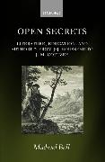 Open Secrets: Literature, Education, and Authority from J-J. Rousseau to J. M. Coetzee