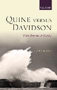 Quine Versus Davidson: Truth, Reference, and Meaning