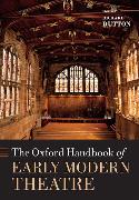 The Oxford Handbook of Early Modern Theatre