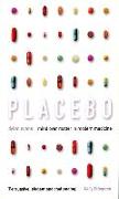Placebo: Mind Over Matter in Modern Medicine
