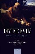 Divine Evil?: The Moral Character of the God of Abraham