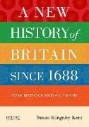 A New History of Britain Since 1688: Four Nations and an Empire