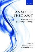 Analytic Theology: New Essays in the Philosophy of Theology