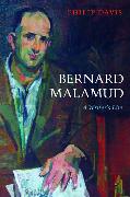 Bernard Malamud: A Writer's Life
