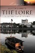 The Loire: A Cultural History