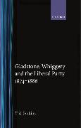 Gladstone, Whiggery, and the Liberal Party 1874-1886