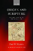 Origen and Scripture: The Contours of the Exegetical Life