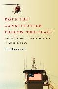 Does the Constitution Follow the Flag?: The Evolution of Territoriality in American Law