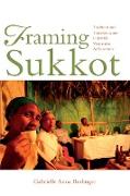 Framing Sukkot: Tradition and Transformation in Jewish Vernacular Architecture