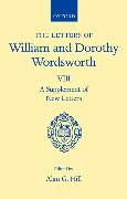 The Letters of William and Dorothy Wordsworth: Volume VIII: A Supplement of New Letters