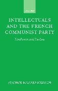 Intellectuals and the French Communist Party: Disillusion and Decline