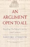 An Argument Open to All: Reading the Federalist in the 21st Century