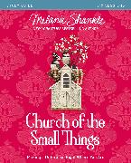 Church of the Small Things Bible Study Guide